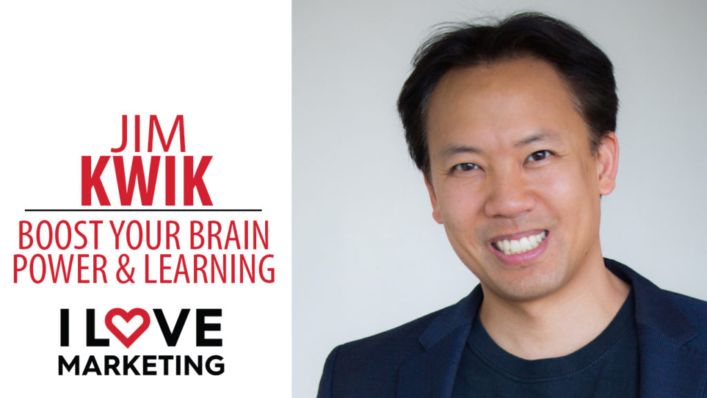 Jim Kwik I Love Marketing